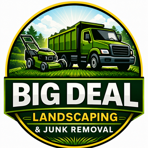 Big deal landscaping & junk removal